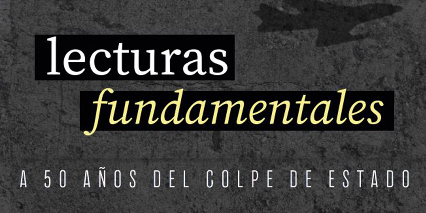 Lecturas fundamentales a 50 aos del Golpe de Estado