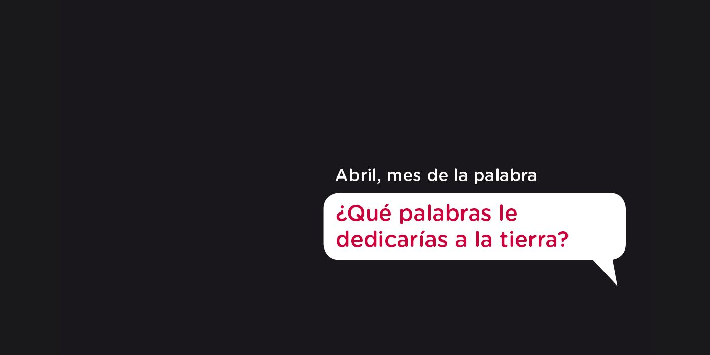 22 abril Da de la Tierra