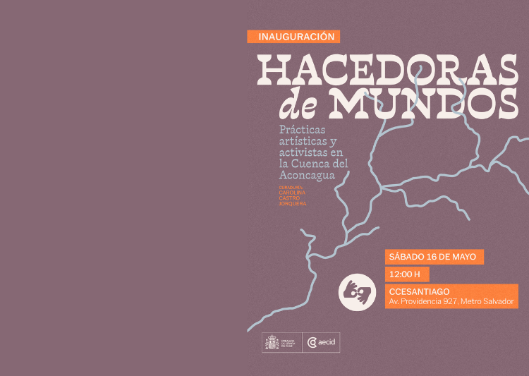 Inauguración Exposición HACEDORAS DE MUNDOS. Prácticas artísticas y activistas en la Cuenca del Aconcagua