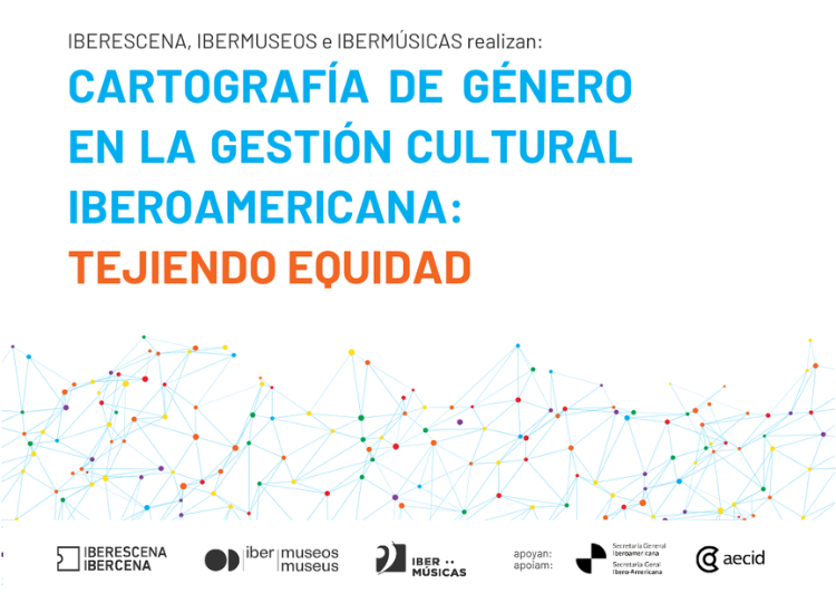 IBERESCENA, IBERMUSEOS e IBERMÚSICAS impulsan proyecto para analizar la participación de las mujeres en la gestión cultural