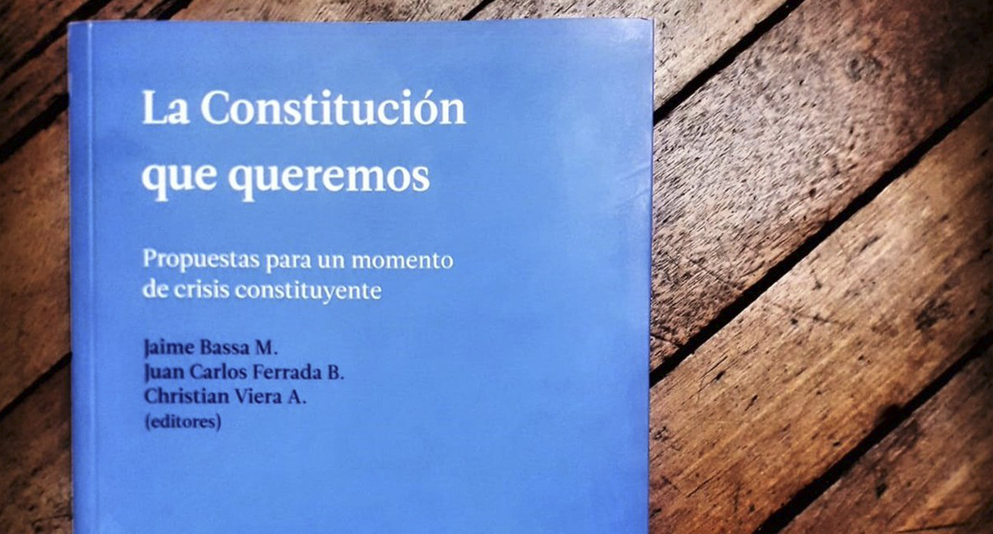 La Constitucin que queremos Propuestas para un momento de crisis constituyente